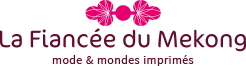 www.toutesvosmarques.com : COMPTOIRS DE MAGELLAN propose la marque LA FIANCEE DU MEKONG